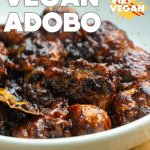 vegan adobo soy bites in a bowl
